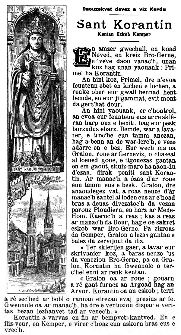 Vie de Saint Corentin, premier évêque de Quimper ; buhe Sant Korantin, kentan Eskob Kemper. Daouzevek devez a viz Kerdu.
